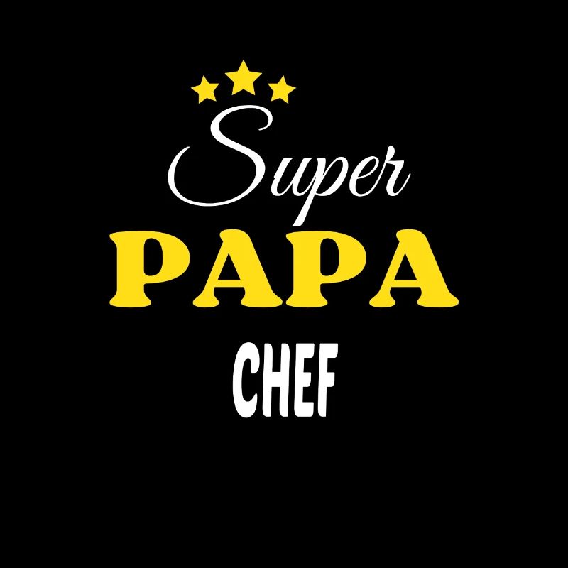 Super Papa CHEF ANNIVERSAIRE