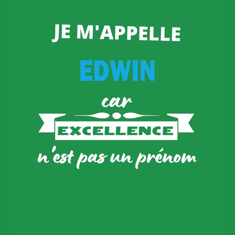 Je m'appelle excellence Edwin