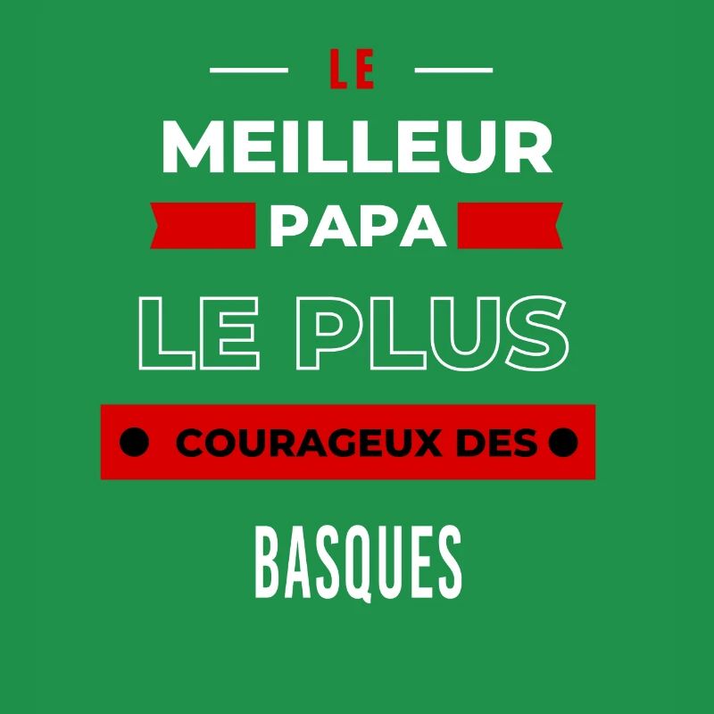 Le meilleur papa, le plus courageux des Basques