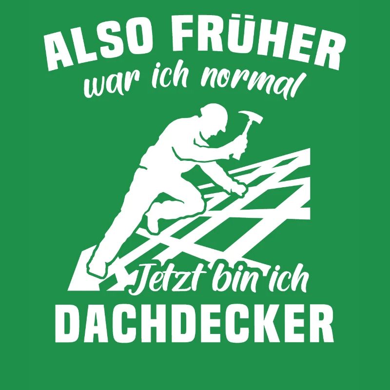 Dachdecker Sprüche Dachdecken