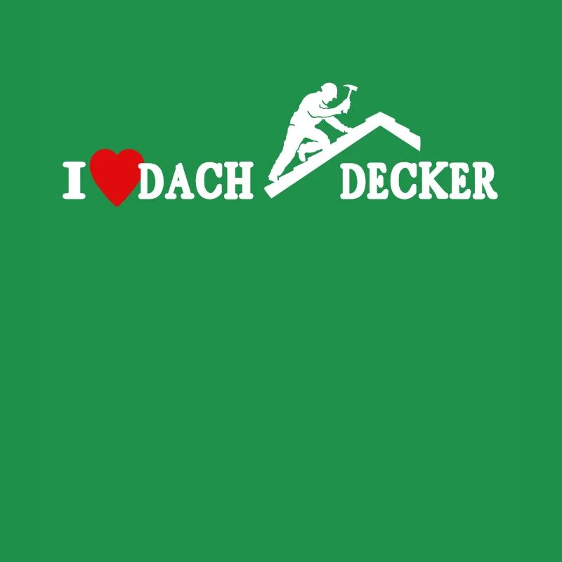 Dachdecker Sprüche Dachdecken