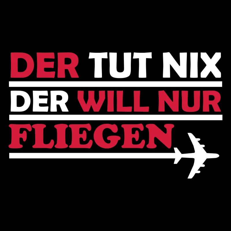 der will nur fliegen