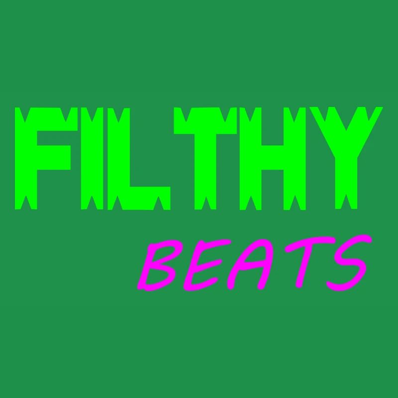 Filthy beats