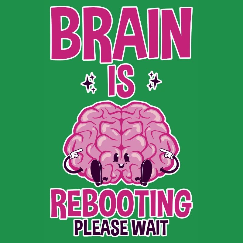 Brain Is Rebooting Please Wait 2