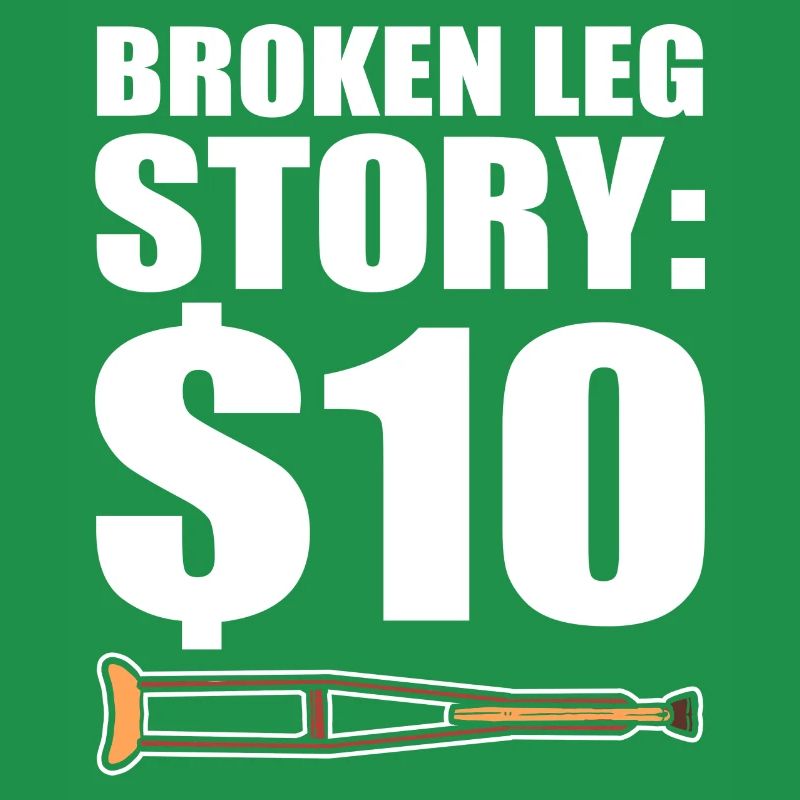 Broken leg