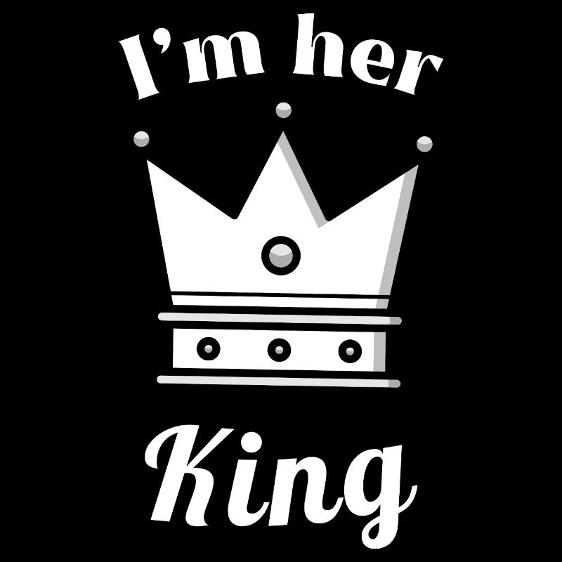 I'm Her King – Valentine's Day Gift for Him