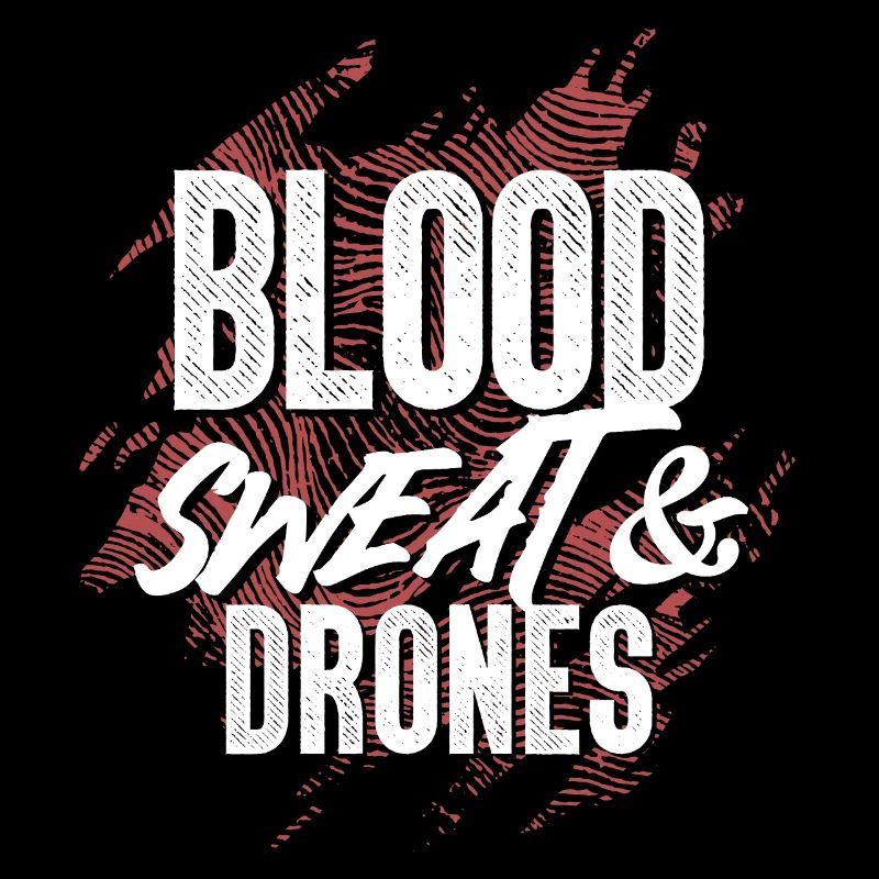 Blood Sweat & Drones Passion for Aerial