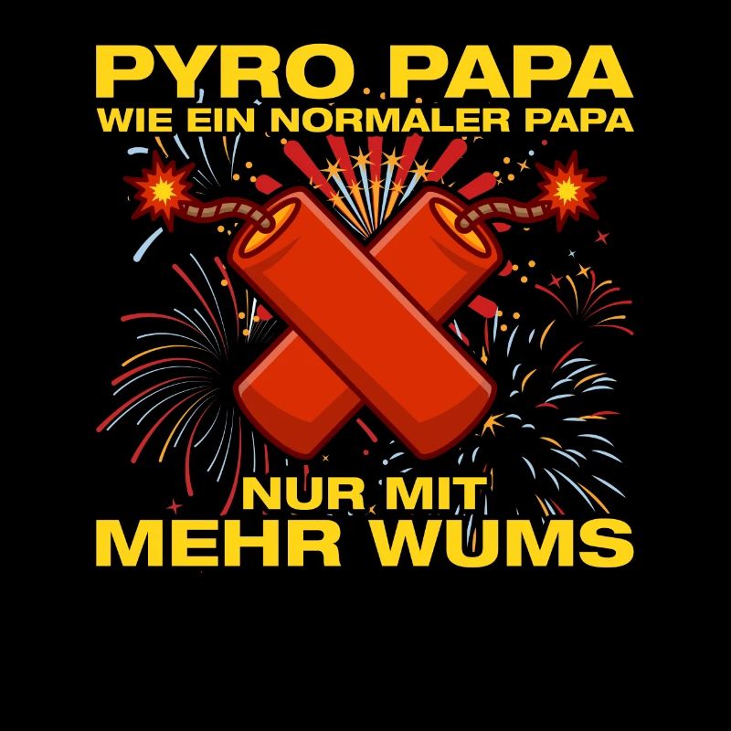Pyro Dad Pyrotechnician Firecrackers Fireworks