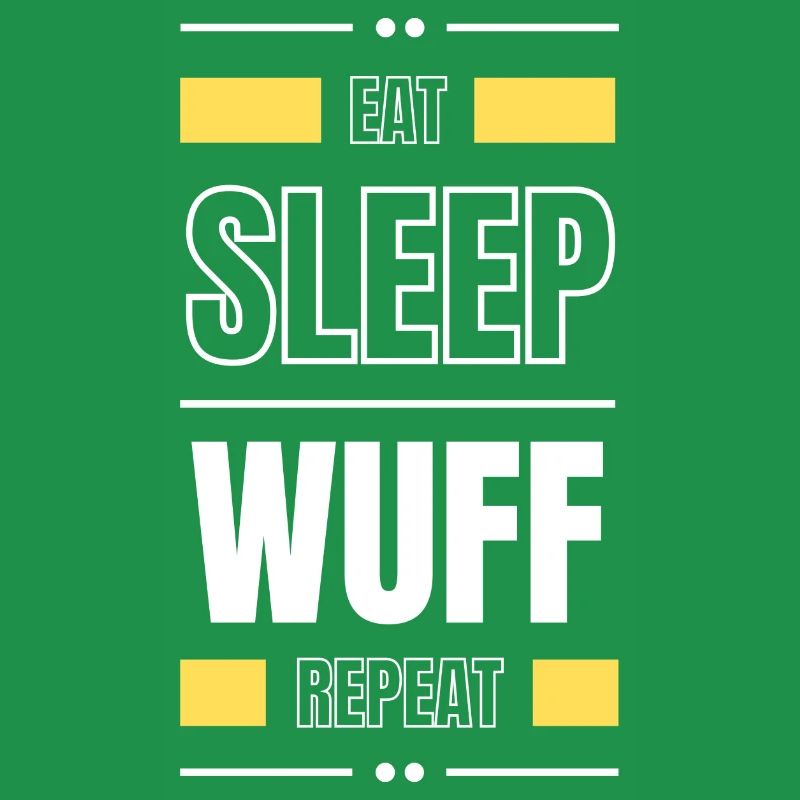 eat sleep wuff repeat gift idea saying dog