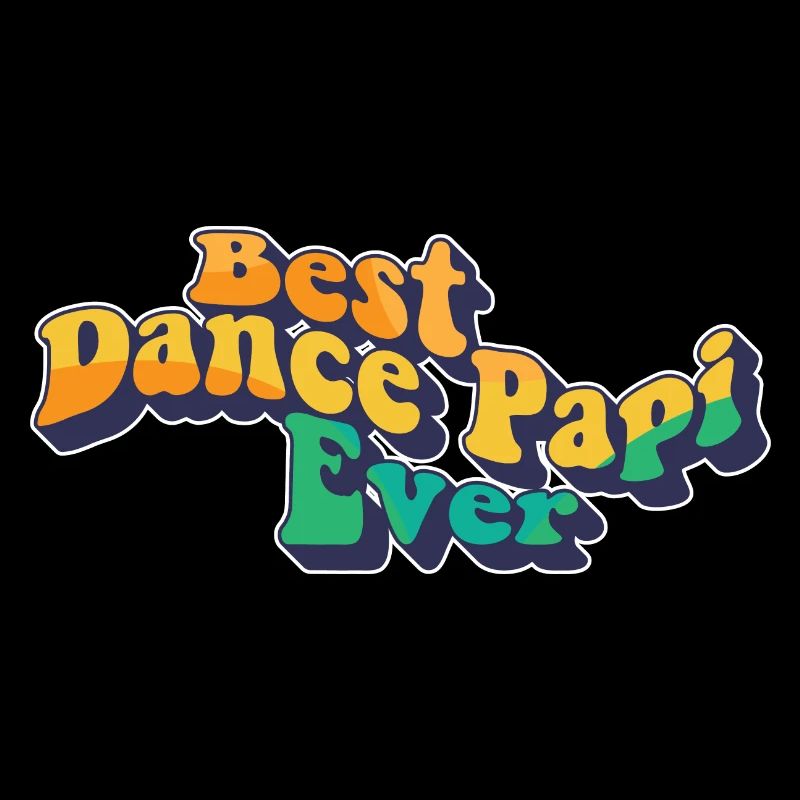 Best Dance Papi Ever Dad