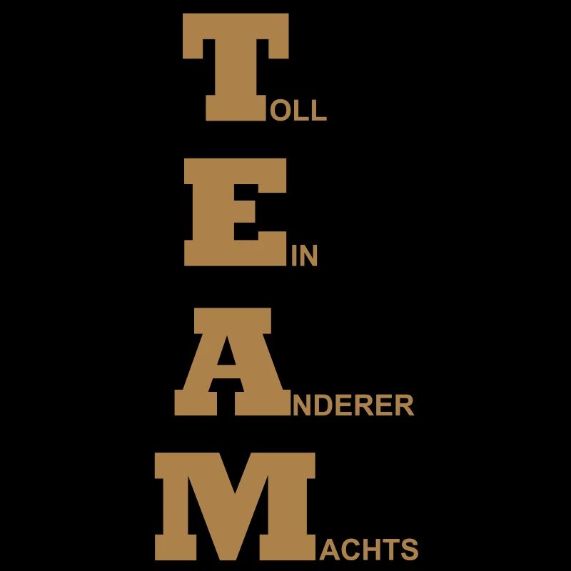 Team - Toll ein anderer machts