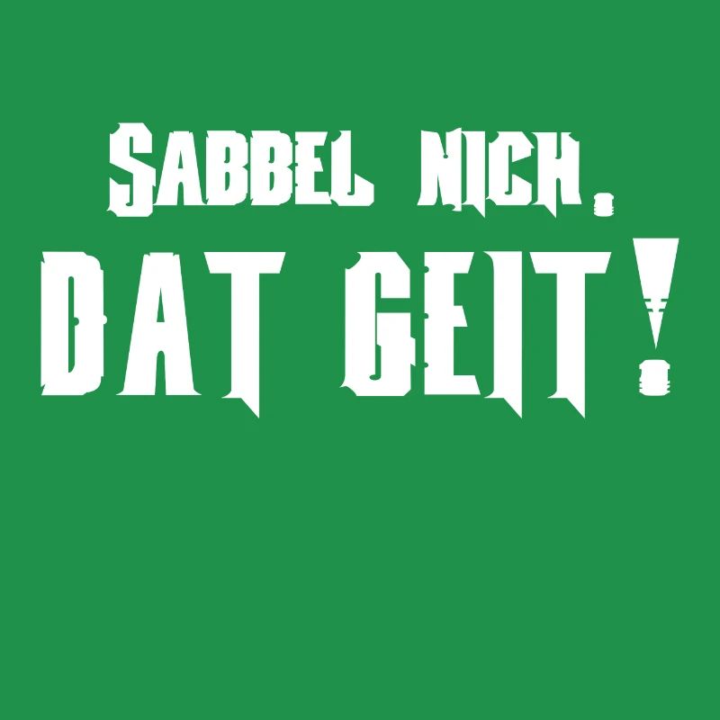 Norddeutsche Sabbel nich. Dat geit! Platt