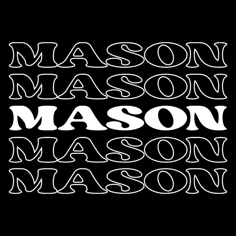 Mason Funny Appreciation Quotes
