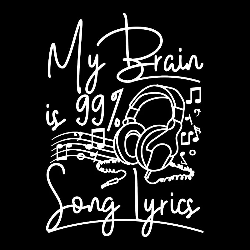Mélomane Mon cerveau est composé à 99% de paroles de chansons