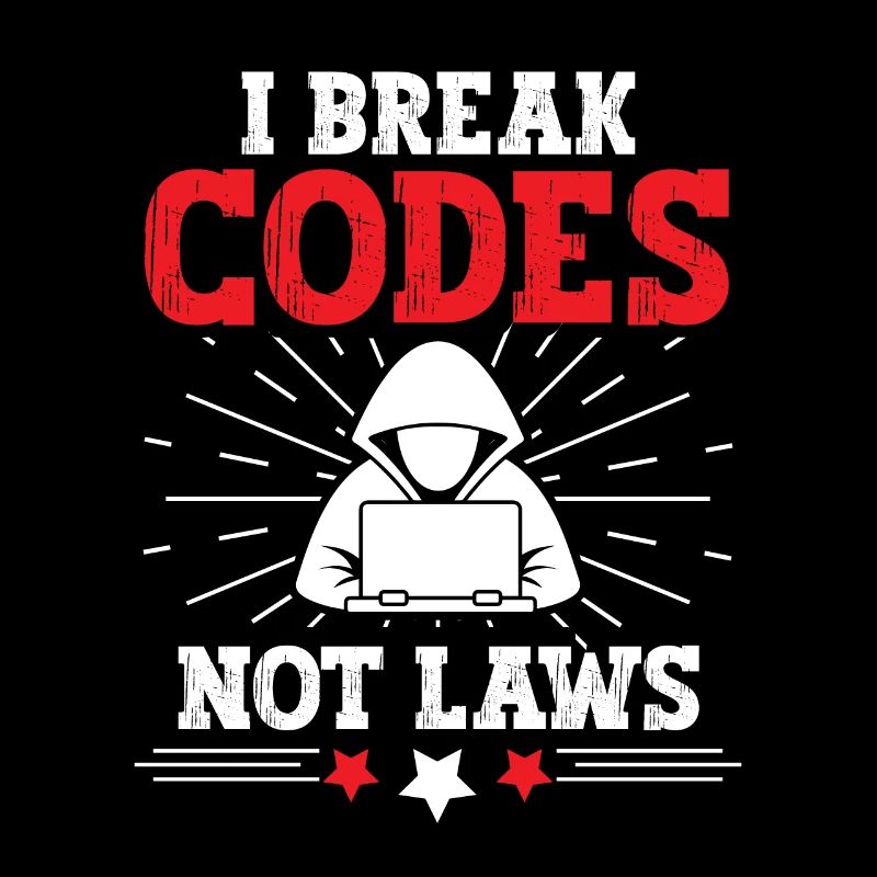 I Break Codes Not Laws für White Hat Hacker