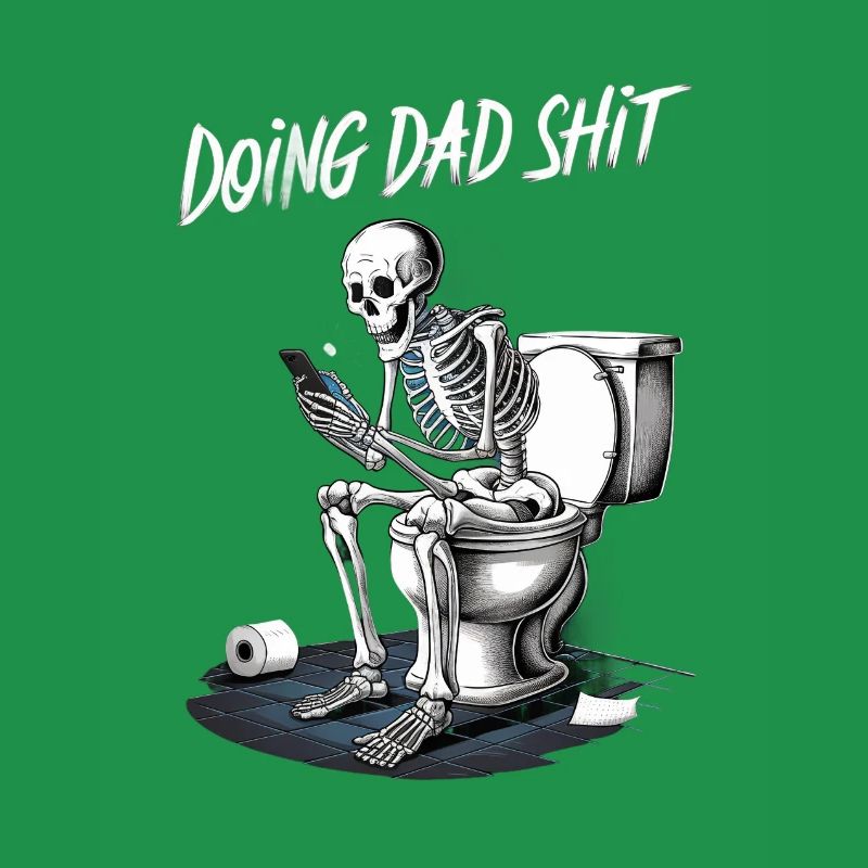 Doing Dad Shit Funny Skeleton Fathers Day