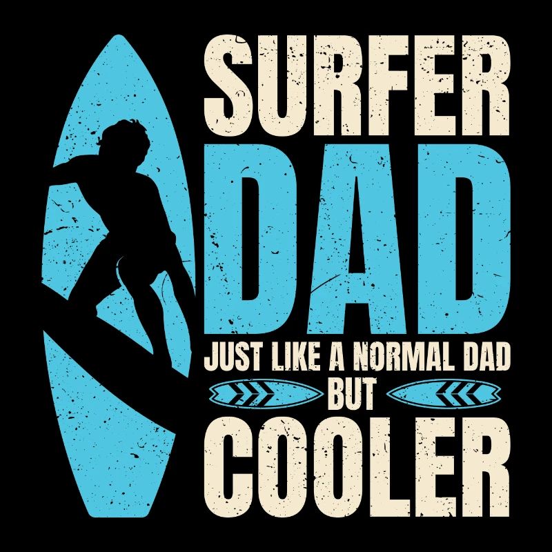 surfer Dad Like A Regular Dad But Cooler