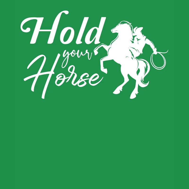 Keep your horse -