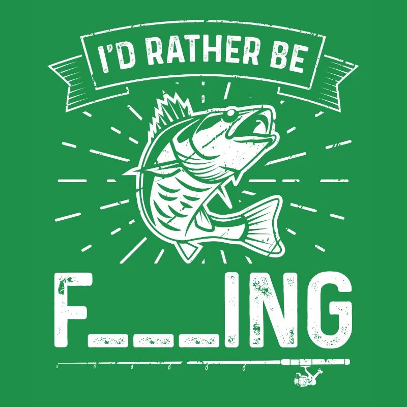 I'd rather be F___ing