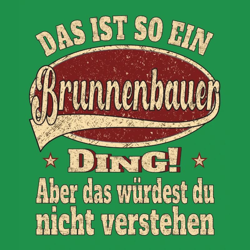 Brunnenbauer Das ist so ein Brunnenbauer