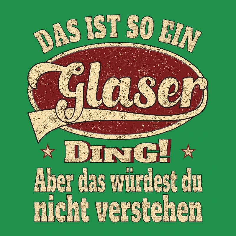 Glaser Spruch Das ist so ein Glaser