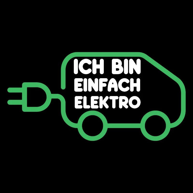 Ich bin einfach Elektro lustige Elektroauto Sprüch