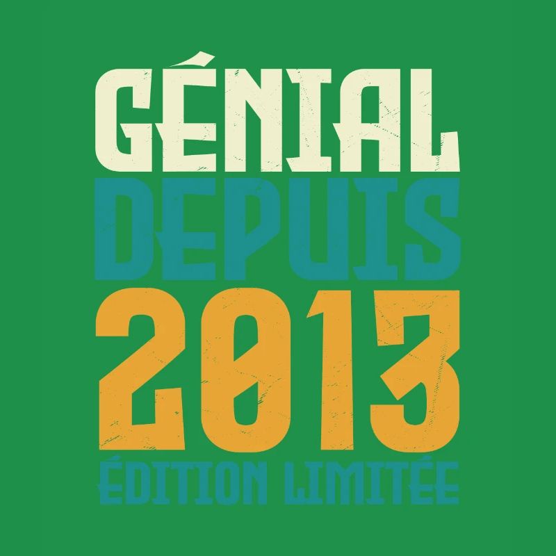Génial depuis 2013