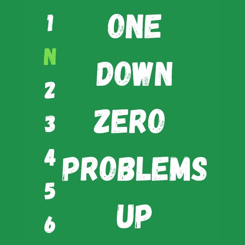 One Down Zero Problems Up