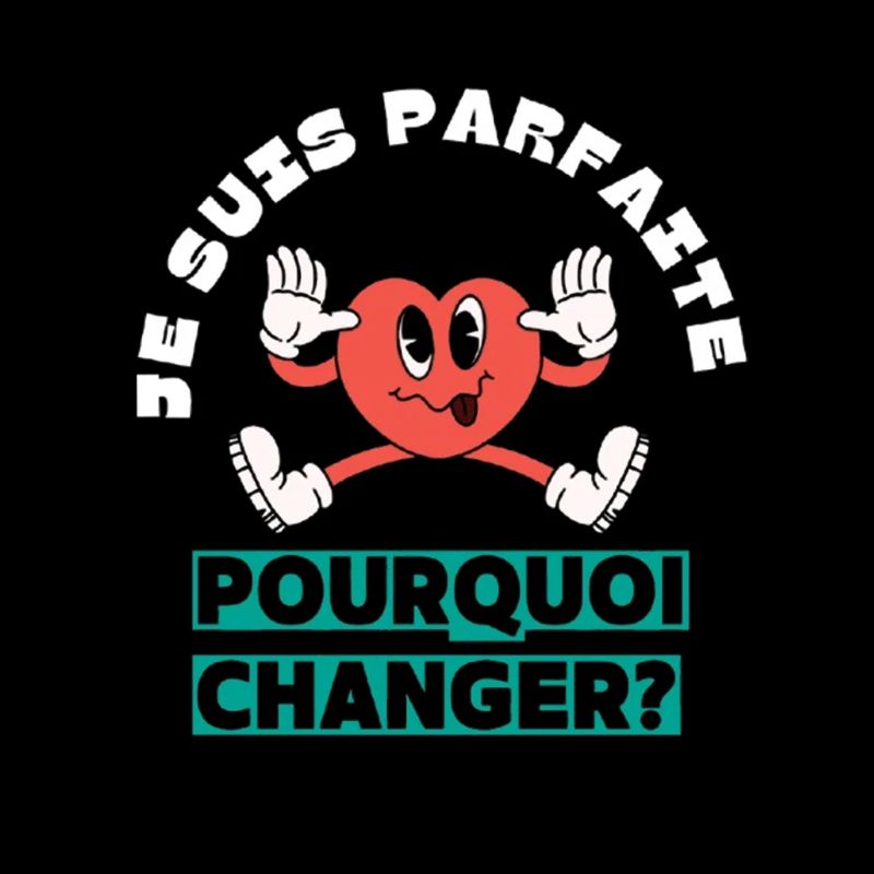 I'm perfect, why change