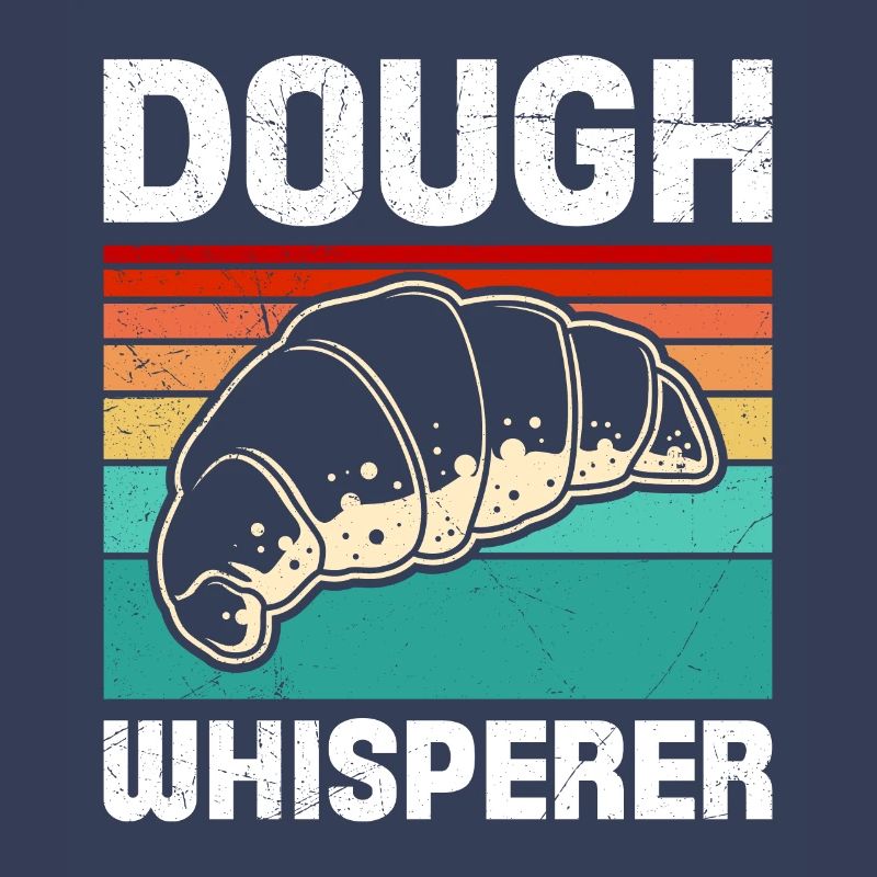 Dough Whisperer Baking Lover Baking Bakery