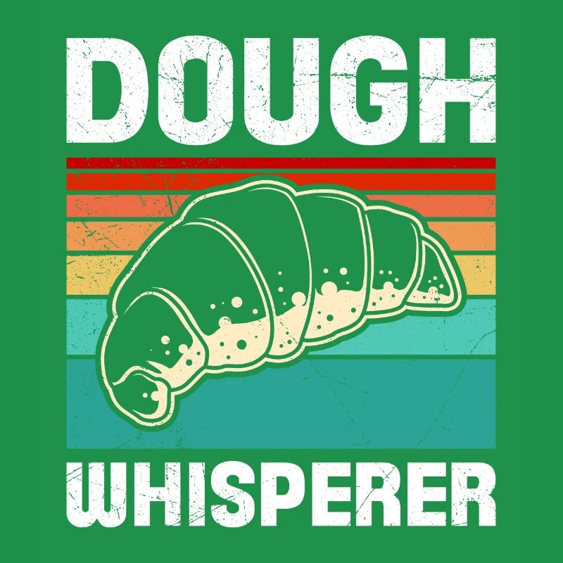 Dough Whisperer Baking Lover Baking Bakery
