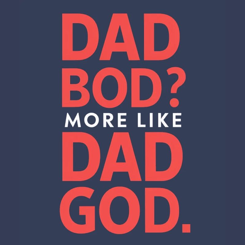 Dad Bod? Eher Ein Dad Gott