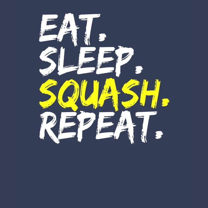 Eat Sleep Squash Repeat Squashtrainer Idée cadeau