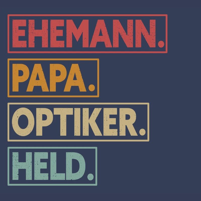 Ehemann Papa Optiker Held