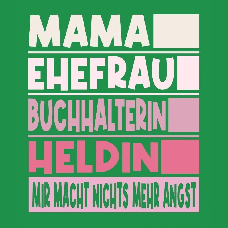 Buchhalterin Mama Ehefrau Heldin