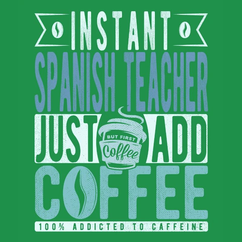 Spanischlehrer Kaffee Spruch