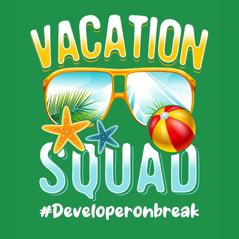 Developer Vacation Squad #Developeronbreak
