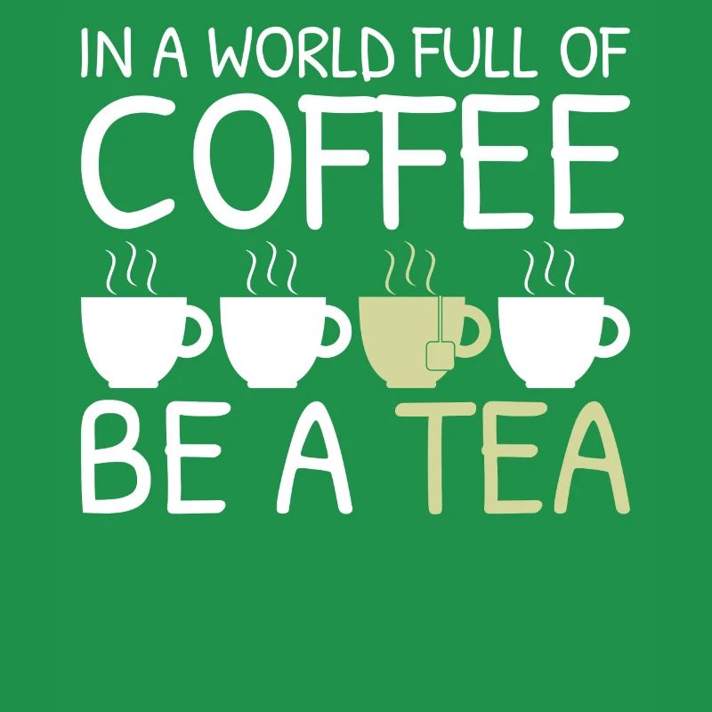 Tee Lustiges Geschenk in einer Welt voller Kaffee Sei ein Tee