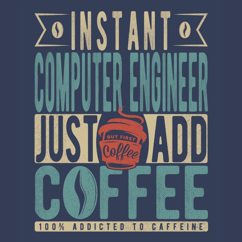 Instant Computer Engineer Fügen Sie einfach Kaffee hinzu