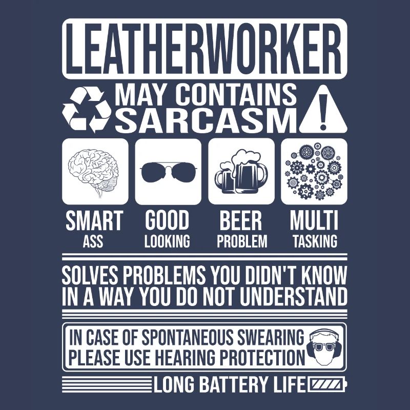 Leatherworker Sarcasm funny Gift Leatherworker