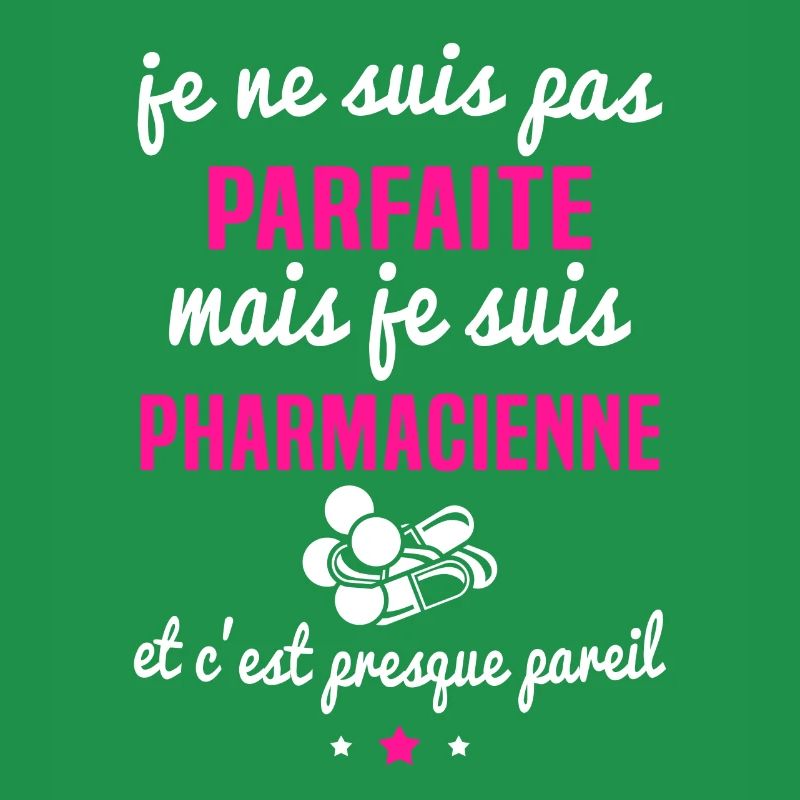 Pas parfaite mais pharmacienne