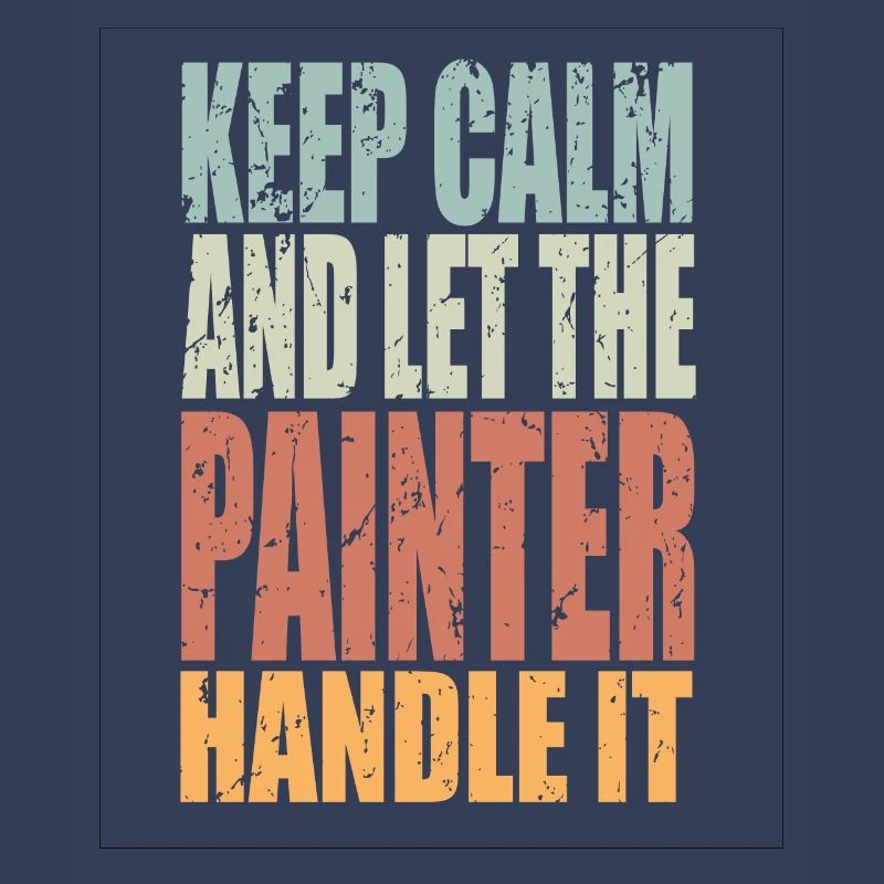 Keep Calm Painter Saying Painter Gift