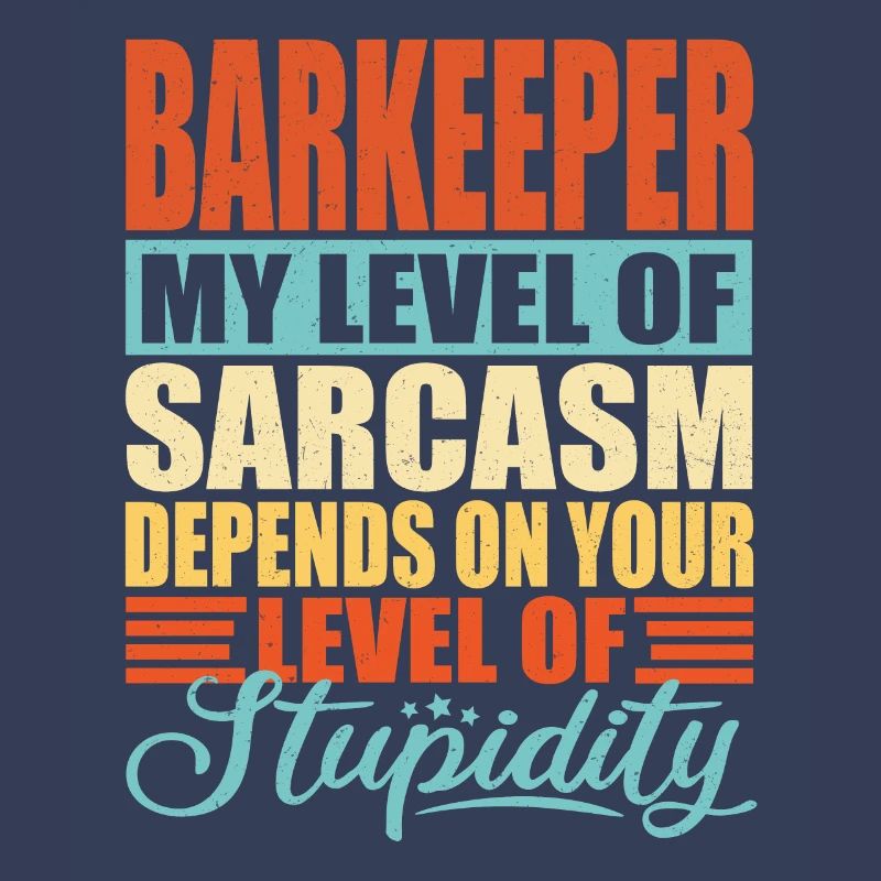 Bartender sarcasm Funny bartender