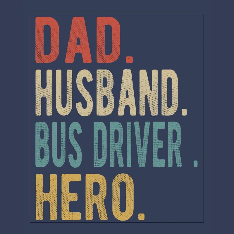 Busfahrer Papa Ehemann Held