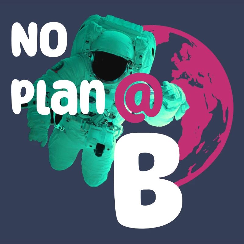 No plan B