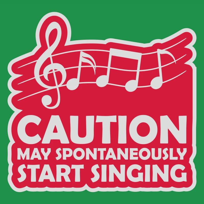 may spontaneously start singing