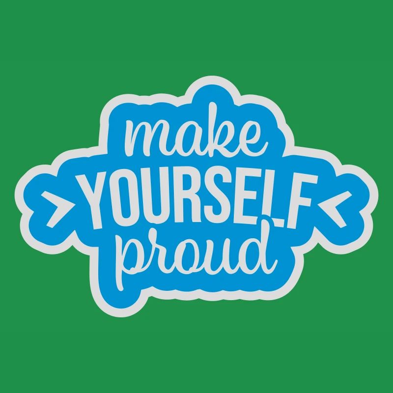 make yourself proud quote