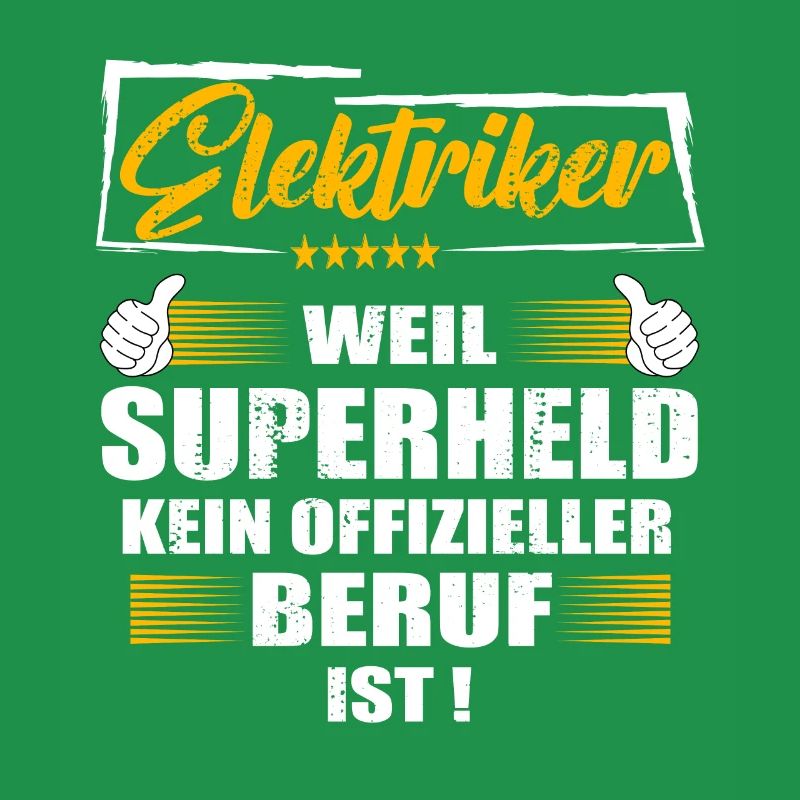 Elektriker Weil Superheld kein offizieller Beruf