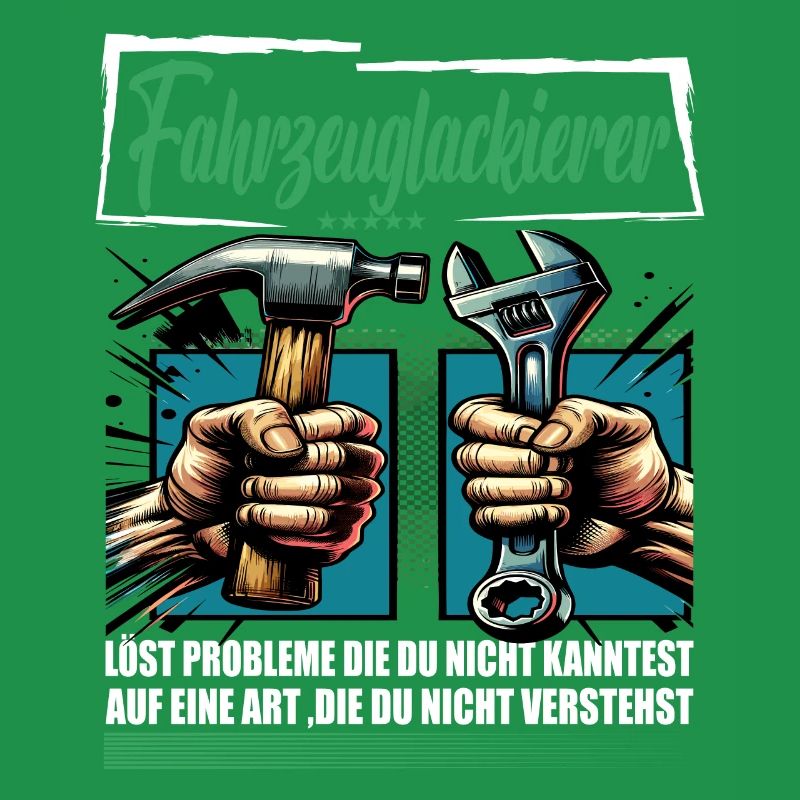 Fahrzeuglackierer Beruf mit lustigen Spruch