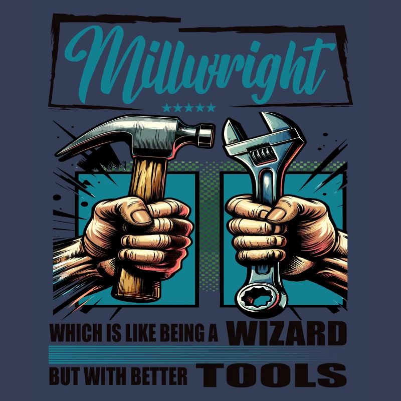 Millwright Beruf Spruch Arbeiter